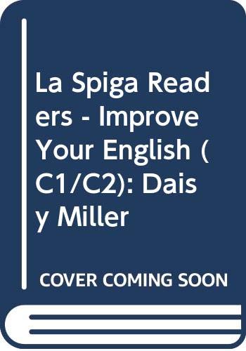 La Spiga Readers - Improve Your English (C1/C2): Daisy Miller